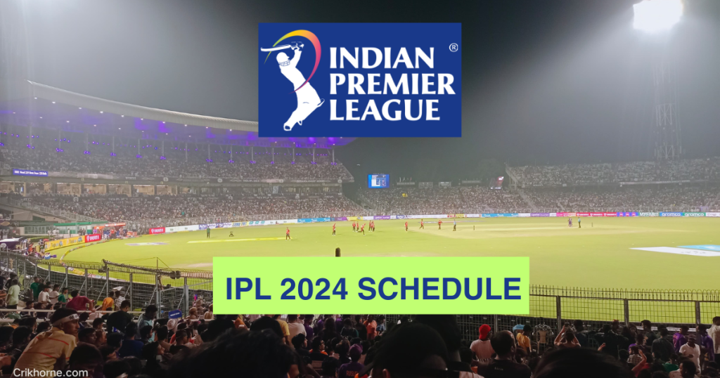 IPL 2024 Schedule, Venues, Teams And Their Captions Reveal Crikhorne