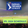 IPL 2024 Schedule